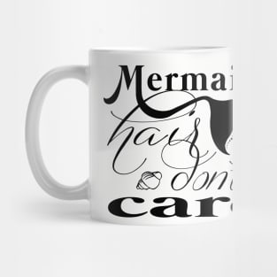 Mermaid Hair Don't Care Mug